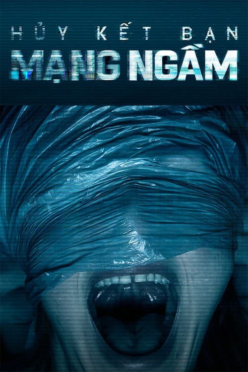 Poster phim Hủy Kết Bạn: Mạng Ngầm