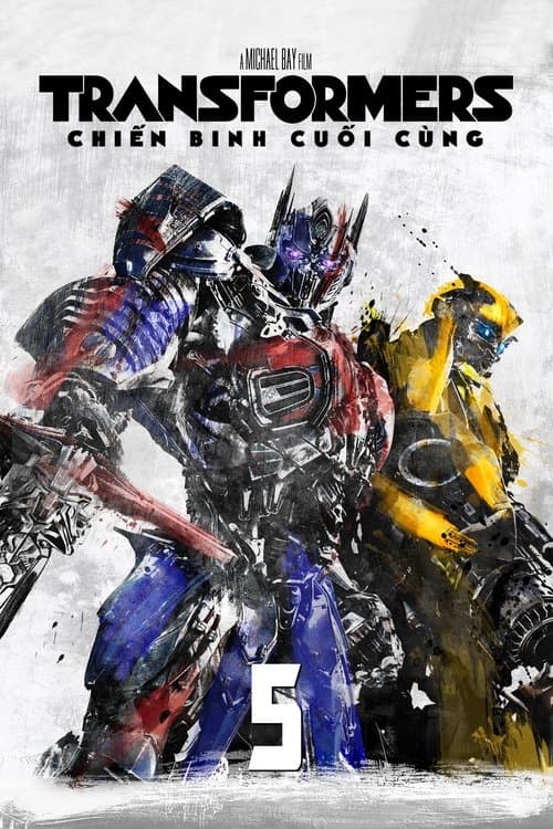 Poster phim Transformers: Chiến Binh Cuối Cùng