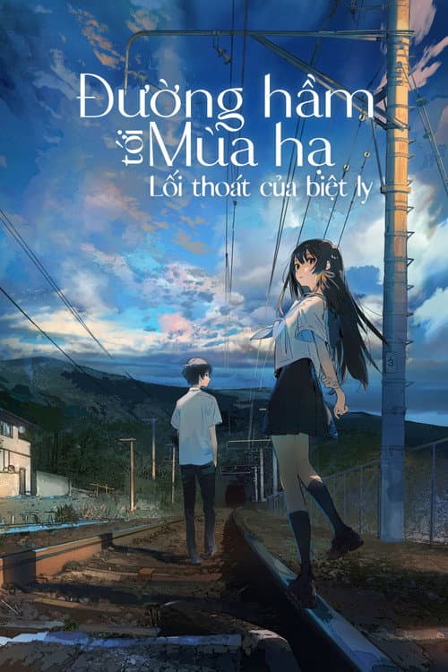 Poster phim Đường Hầm Tới Mùa Hạ, Lối Thoát Của Biệt Ly