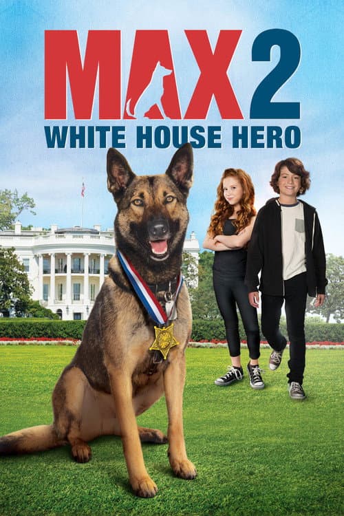 Poster phim Chú Chó Max 2: Cứu Tinh Nhà Trắng