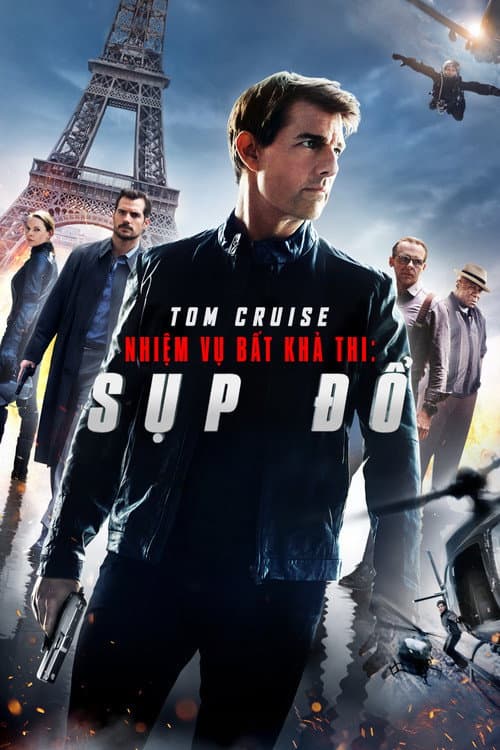 Poster phim Nhiệm Vụ: Bất Khả Thi - Sụp Đổ