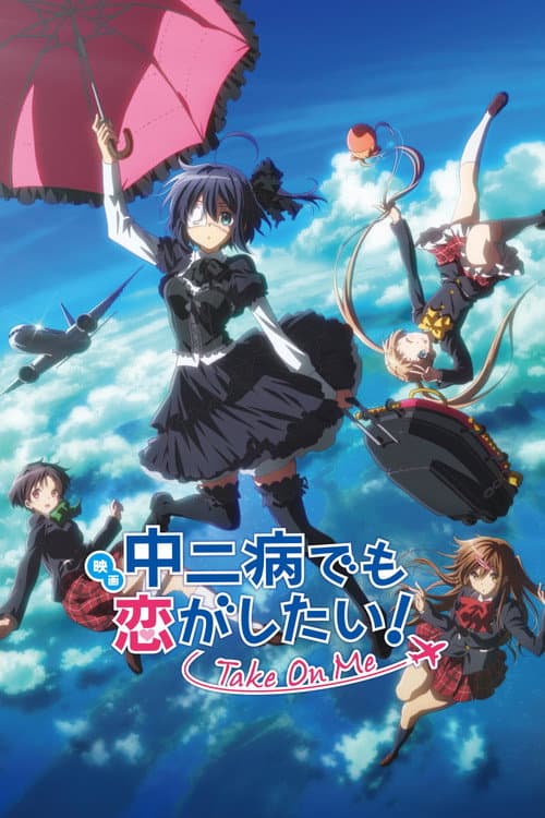 Poster phim Chuunibyo demo Koi ga Shitai! Take On Me