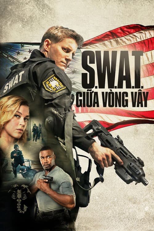 Poster phim S.W.A.T.: Giữa Vòng Vây